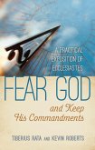 Fear God and Keep His Commandments: A Practical Exposition of Ecclesiastes (eBook, ePUB) Fear God and Keep His Commandments: A Practical Exposition of Ecclesiastes (eBook, ePUB)