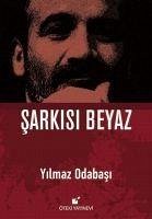 Sarkisi Beyaz Ciltli - Odabasi, Yilmaz