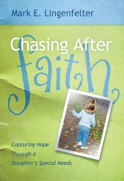 Chasing After Faith (eBook, ePUB) - Lingenfelter, Mark E.