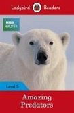 Ladybird Readers Level 6 - BBC Earth - Amazing Predators (ELT Graded Reader )