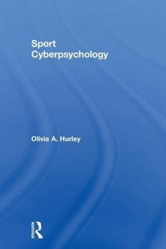 Sport Cyberpsychology - Hurley, Olivia A