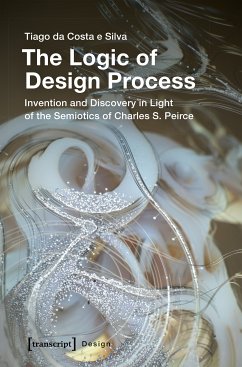 The Logic of Design Process (eBook, PDF) - da Costa e Silva, Tiago