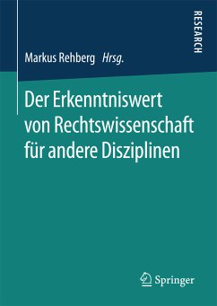 Der Erkenntniswert von Rechtswissenschaft für andere Disziplinen (eBook, PDF)