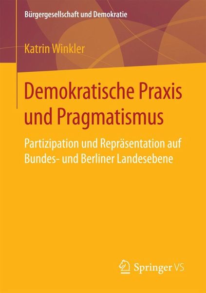 Demokratische Praxis und Pragmatismus (eBook, PDF) Demokratische Praxis und Pragmatismus (eBook, PDF)