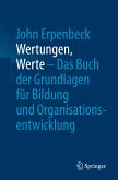 Wertungen, Werte – Das Buch der Grundlagen für Bildung und Organisationsentwicklung (eBook, PDF)