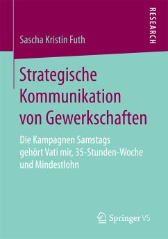 Strategische Kommunikation von Gewerkschaften (eBook, PDF) - Futh, Sascha Kristin