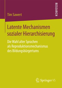 Latente Mechanismen sozialer Hierarchisierung (eBook, PDF) - Sawert, Tim