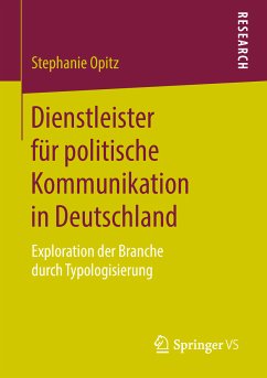 Dienstleister für politische Kommunikation in Deutschland (eBook, PDF) - Opitz, Stephanie