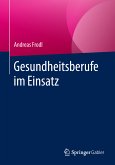 Gesundheitsberufe im Einsatz (eBook, PDF)
