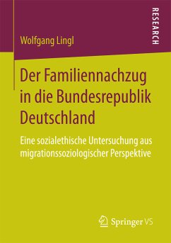 Der Familiennachzug in die Bundesrepublik Deutschland (eBook, PDF) - Lingl, Wolfgang