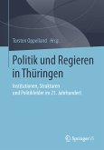 Politik und Regieren in Thüringen (eBook, PDF)