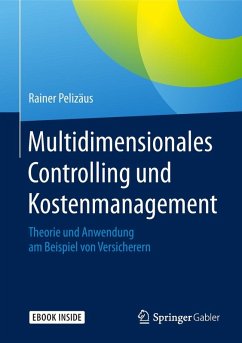Multidimensionales Controlling und Kostenmanagement (eBook, PDF) - Pelizäus, Rainer Multidimensionales Controlling und Kostenmanagement (eBook, PDF) - Pelizäus, Rainer