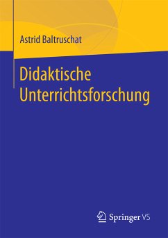 Didaktische Unterrichtsforschung (eBook, PDF) - Baltruschat, Astrid