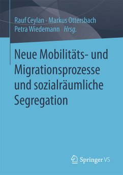 Neue Mobilitäts- und Migrationsprozesse und sozialräumliche Segregation (eBook, PDF)
