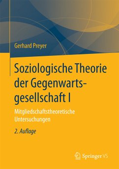 Soziologische Theorie der Gegenwartsgesellschaft I (eBook, PDF) - Preyer, Gerhard