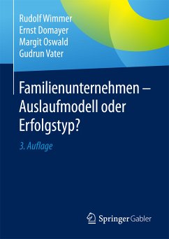 Familienunternehmen - Auslaufmodell oder Erfolgstyp? (eBook, PDF) - Wimmer, Rudolf; Domayer, Ernst; Oswald, Margit; Vater, Gudrun