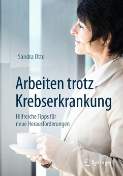 Arbeiten trotz Krebserkrankung (eBook, PDF) - Otto, Sandra