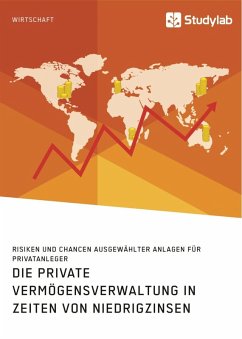 Die private Vermögensverwaltung in Zeiten von Niedrigzinsen (eBook, ePUB)