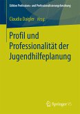 Profil und Professionalität der Jugendhilfeplanung (eBook, PDF)
