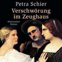 Verschwörung im Zeughaus (Ungekürzt) (MP3-Download) - Schier, Petra