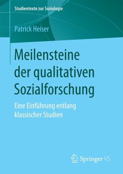 Meilensteine der qualitativen Sozialforschung (eBook, PDF) - Heiser, Patrick