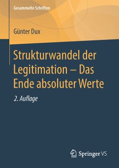 Strukturwandel der Legitimation – Das Ende absoluter Werte (eBook, PDF) - Dux, Günter