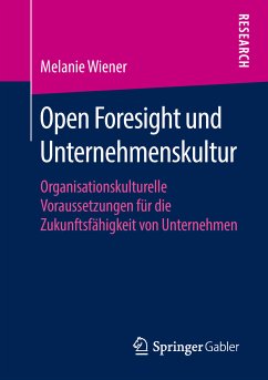 Open Foresight und Unternehmenskultur (eBook, PDF) - Wiener, Melanie