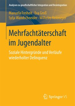 Mehrfachtäterschaft im Jugendalter (eBook, PDF) - Freiheit, Manuela; Groß, Eva; Wandschneider, Sylja; Heitmeyer, Wilhelm