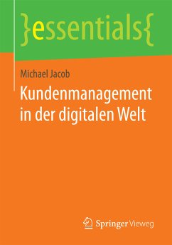 Kundenmanagement in der digitalen Welt (eBook, PDF) - Jacob, Michael