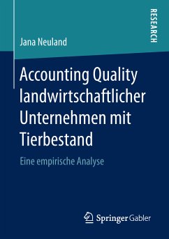 Accounting Quality landwirtschaftlicher Unternehmen mit Tierbestand (eBook, PDF) - Neuland, Jana