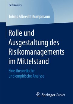 Rolle und Ausgestaltung des Risikomanagements im Mittelstand (eBook, PDF) - Kumpmann, Tobias Albrecht