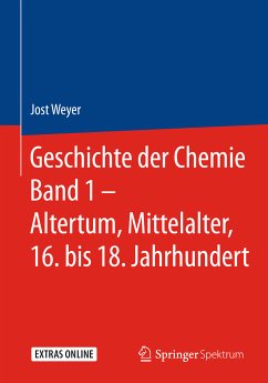 Geschichte der Chemie Band 1 – Altertum, Mittelalter, 16. bis 18. Jahrhundert (eBook, PDF) - Weyer, Jost