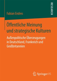 Öffentliche Meinung und strategische Kulturen (eBook, PDF) - Endres, Fabian