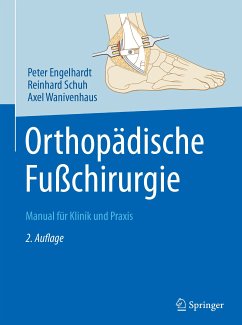 Orthopädische Fußchirurgie (eBook, PDF) - Engelhardt, Peter; Schuh, Reinhard; Wanivenhaus, Axel