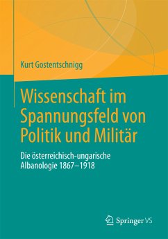 Wissenschaft im Spannungsfeld von Politik und Militär (eBook, PDF) - Gostentschnigg, Kurt