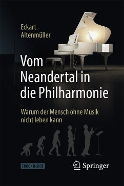 Vom Neandertal in die Philharmonie (eBook, PDF) - Altenmüller, Eckart