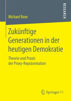 Zukünftige Generationen in der heutigen Demokratie (eBook, PDF) - Rose, Michael