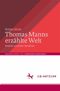 Thomas Manns erzählte Welt (eBook, PDF) - Görner, Rüdiger