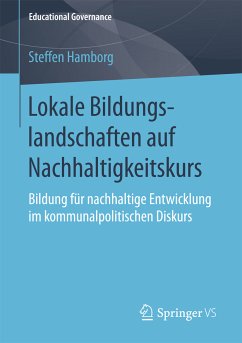 Lokale Bildungslandschaften auf Nachhaltigkeitskurs (eBook, PDF) - Hamborg, Steffen
