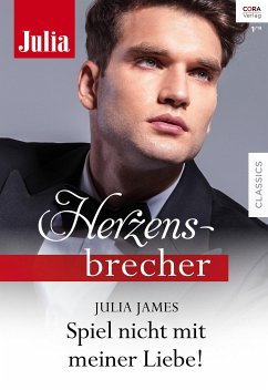 Spiel nicht mit meiner Liebe! (eBook, ePUB) - James, Julia