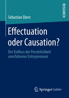 Effectuation oder Causation? (eBook, PDF) - Eberz, Sebastian