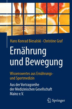 Ernährung und Bewegung - Wissenswertes aus Ernährungs- und Sportmedizin (eBook, PDF) - Biesalski, Hans Konrad; Graf, Christine