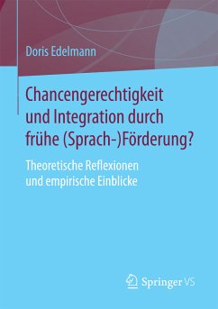 Chancengerechtigkeit und Integration durch frühe (Sprach-)Förderung? (eBook, PDF) - Edelmann, Doris