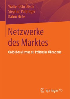 Netzwerke des Marktes (eBook, PDF) - Ötsch, Walter Otto; Pühringer, Stephan; Hirte, Katrin