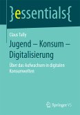 Jugend – Konsum – Digitalisierung (eBook, PDF)