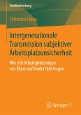 Intergenerationale Transmission subjektiver Arbeitsplatzunsicherheit (eBook, PDF)