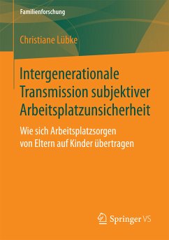 Intergenerationale Transmission subjektiver Arbeitsplatzunsicherheit (eBook, PDF) - Lübke, Christiane