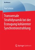 Transversale Strahldynamik bei der Erzeugung kohärenter Synchrotronstrahlung (eBook, PDF)
