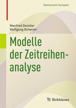 Modelle der Zeitreihenanalyse (eBook, PDF) - Deistler, Manfred; Scherrer, Wolfgang