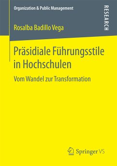 Präsidiale Führungsstile in Hochschulen (eBook, PDF) - Badillo Vega, Rosalba